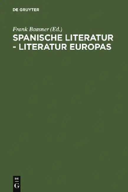 Buy Spanische Literatur - Literatur Europas (English, Frank Baasner) — BookShops.in