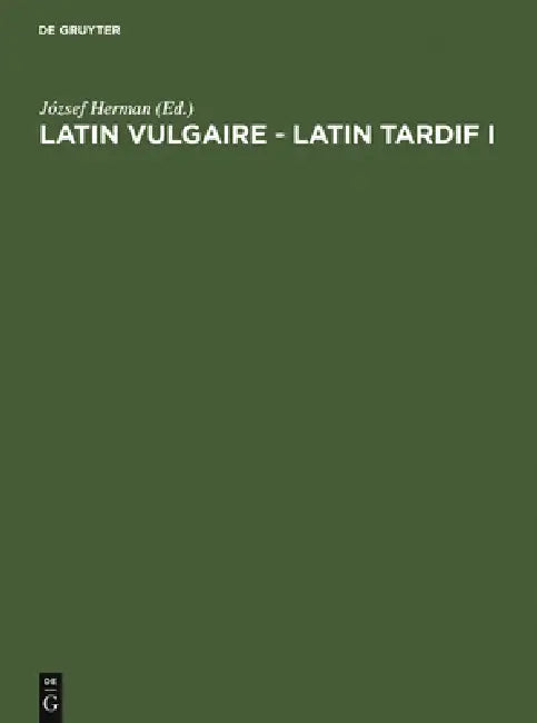 Buy Latin vulgaire - latin tardif (English, József Herman | International Conference on Late, Vul) — BookShops.in