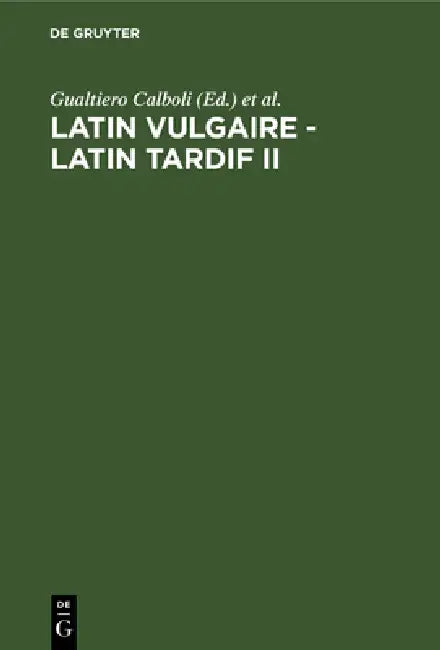 Buy Latin Vulgaire - Latin Tardif II (English, Gualtiero Calboli | International Conference on Late, Vul) — BookShops.in