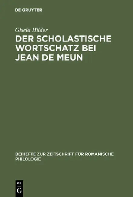 Buy Der scholastische Wortschatz bei Jean de Meun (English, Gisela Hilder) — BookShops.in