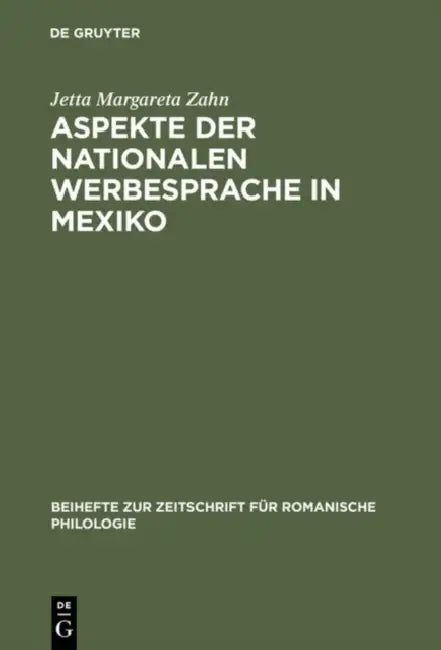 Buy Aspekte Der Nationalen Werbesprache in Mexiko: 142 (Beihefte zur Zeitschrift fur romanische Philologie) by Jetta Margareta Zahn | De Gruyter | German Language | Paperback | Reprint Edition — BookShops.in