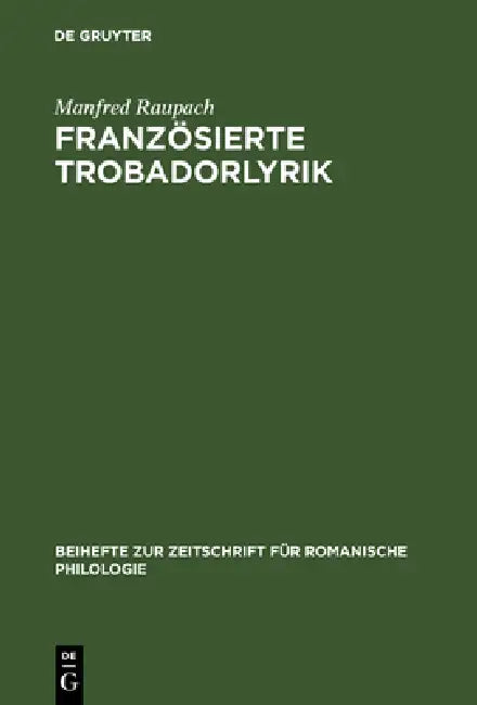 Buy Französierte Trobadorlyrik (English, Manfred Raupach) — BookShops.in