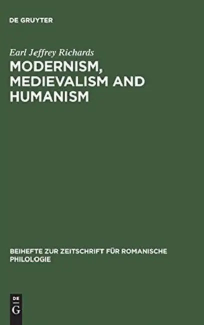 Buy Modernism, Medievalism and Humanism (English, Earl Jeffrey Richards) — BookShops.in
