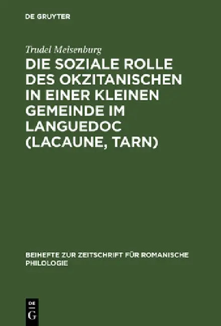 Die soziale Rolle des Okzitanischen in einer kleinen Gemeinde im Languedoc (Lacaune, Tarn) (English, Trudel Meisenburg)