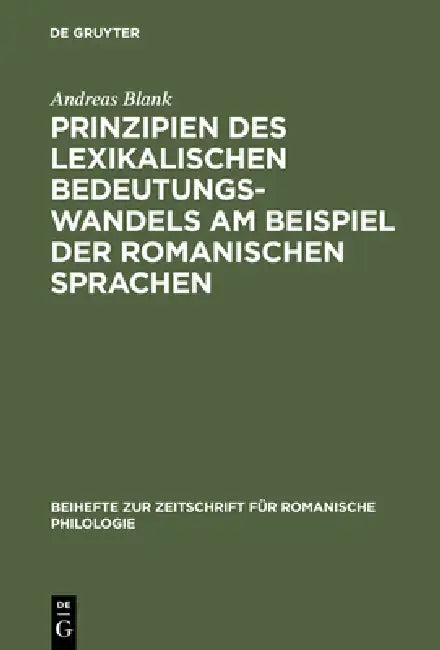Buy Prinzipien des lexikalischen Bedeutungswandels am Beispiel der romanischen Sprachen (English, Andreas Blank) — BookShops.in