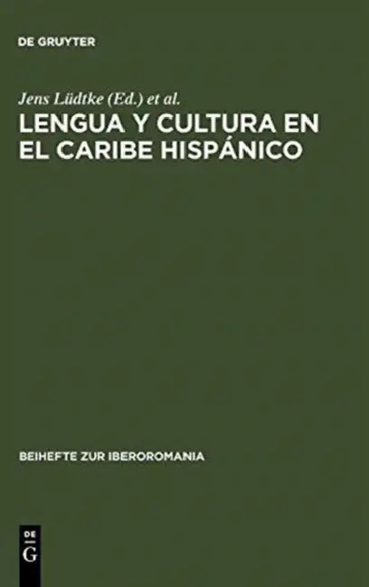 Buy Lengua Y Cultura En El Caribe Hispánico (English, Jens Lüdtke | Matthias Perl) — BookShops.in