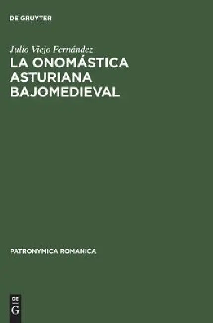 Buy La onomástica asturiana bajomedieval (English, Julio Viejo Fernández) — BookShops.in