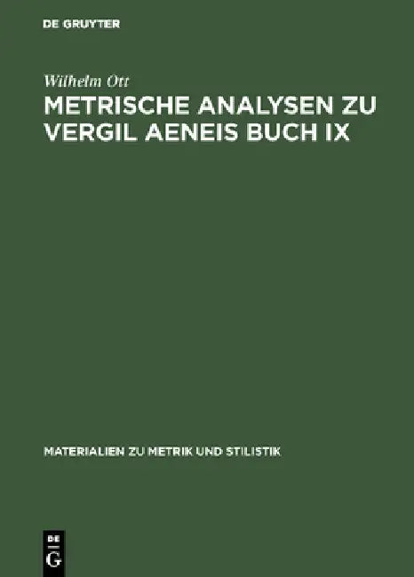 Metrische Analysen Zu Vergil Aeneis Buch IX (English, Wilhelm Ott)