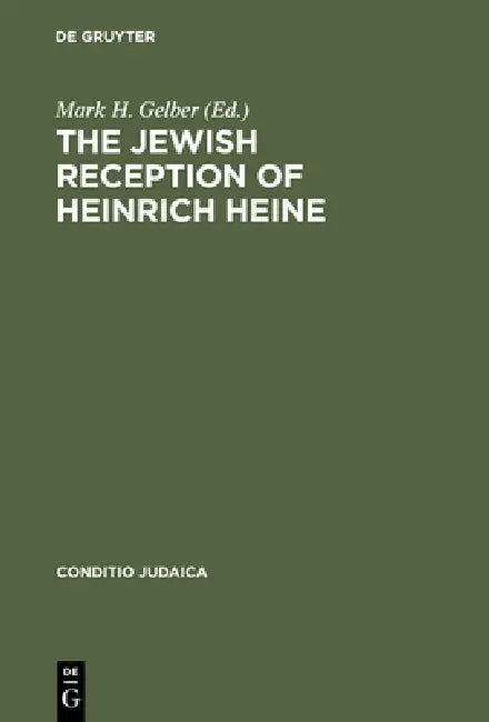 Buy The Jewish Reception of Heinrich Heine (English, Mark H. Gelber) — BookShops.in