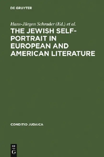 Buy The Jewish Self-Portrait in European and American Literature (English, Hans-Jürgen Schrader) — BookShops.in