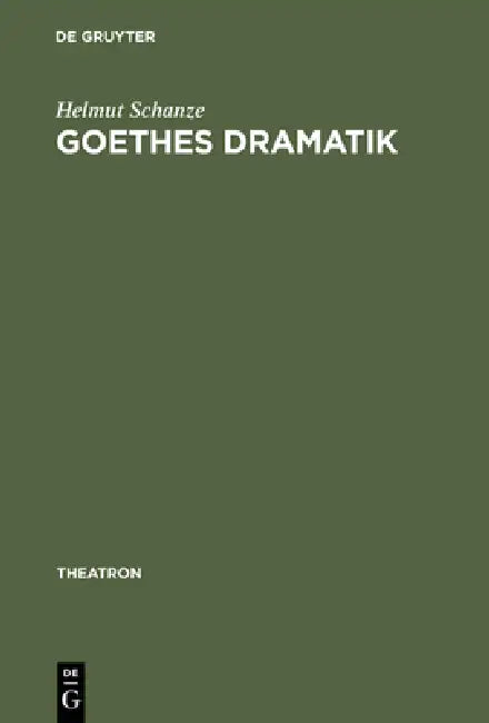 Buy Goethes Dramatik (English, Helmut Schanze) — BookShops.in