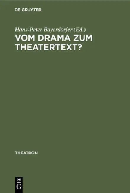 Buy Vom Drama Zum Theatertext? | by Hans-Peter Bayerdörfer | Malgorzata Leyko | Evelyn Deutsch-S | de Gruyter | by Hans-Peter Bayerdörfer | Malgorzata Leyko | Evelyn Deutsch-S | de Gruyter | by Hans-Peter Bayerdörfer | Malgorzata Leyko | Evelyn Deutsch-S | de Gruyter | by Hans-Peter Bayerdörfer | Malgorzata Leyko | Evelyn Deutsch-S | de Gruyter | by Hans-Peter Bayerdörfer | Malgorzata Leyko | Evelyn Deutsch-S | de Gruyter | by Hans-Peter Bayerdörfer | Malgorzata Leyko | Evelyn Deutsch-S | de Gruyter — BookShops.in