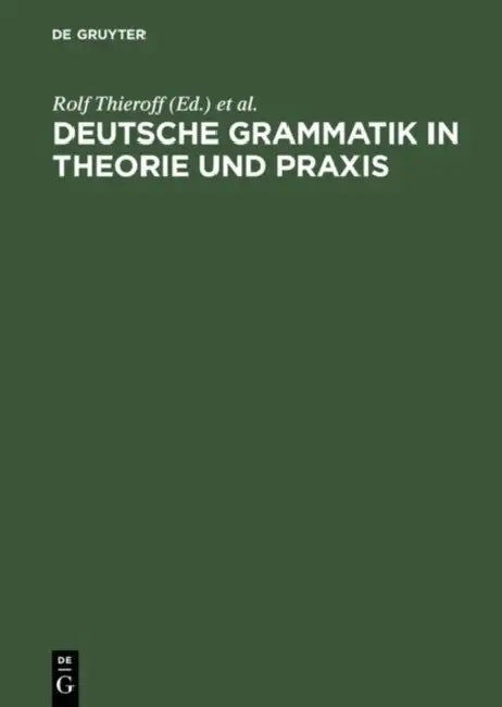 Buy Deutsche Grammatik in Theorie Und PRAXIS (English, Rolf Thieroff | Matthias Tamrat | Nanna Fuhrhop) — BookShops.in