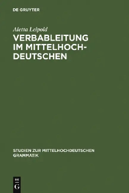 Buy Verbableitung im Mittelhochdeutschen (English, Aletta Leipold) — BookShops.in