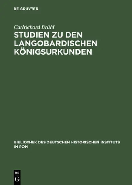 Buy Studien Zu Den Langobardischen Königsurkunden (English, Carlrichard Brühl) — BookShops.in