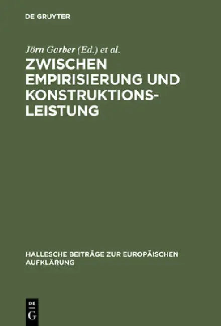 Buy Zwischen Empirisierung und Konstruktionsleistung (English, Jörn Garber | Heinz Thoma) — BookShops.in