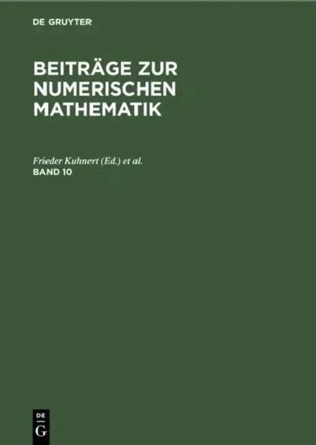 Beiträge Zur Numerischen Mathematik. Band 10 (English, Frieder Kuhnert | Jochen W. Schmidt)