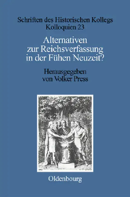 Buy Alternativen Zur Reichsverfassung in Der Frühen Neuzeit? (English, Volker Press | Dieter Stievermann) — BookShops.in
