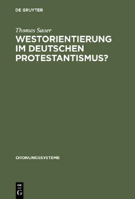 Buy Westorientierung im deutschen Protestantismus? (English, Thomas Sauer) — BookShops.in