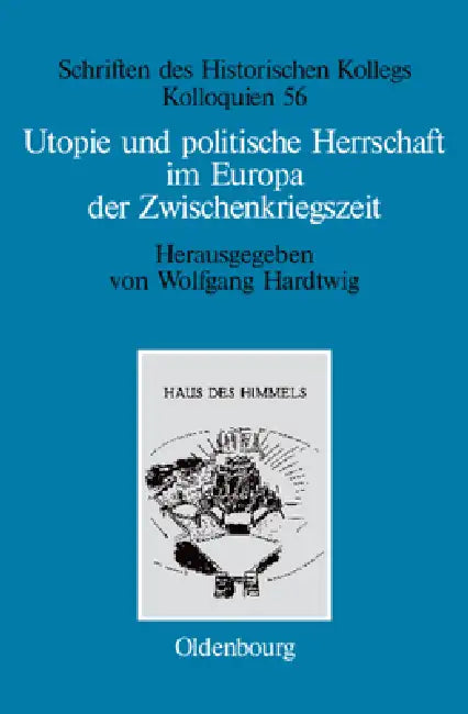 Buy Utopie und politische Herrschaft im Europa der Zwischenkriegszeit (English, Wolfgang Hardtwig | Philip Cassier) — BookShops.in