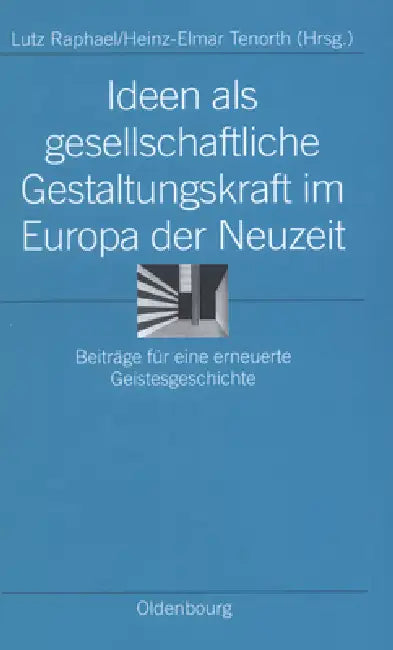 Buy Ideen ALS Gesellschaftliche Gestaltungskraft Im Europa Der Neuzeit (English, Lutz Raphael | Heinz-Elmar Tenorth) — BookShops.in