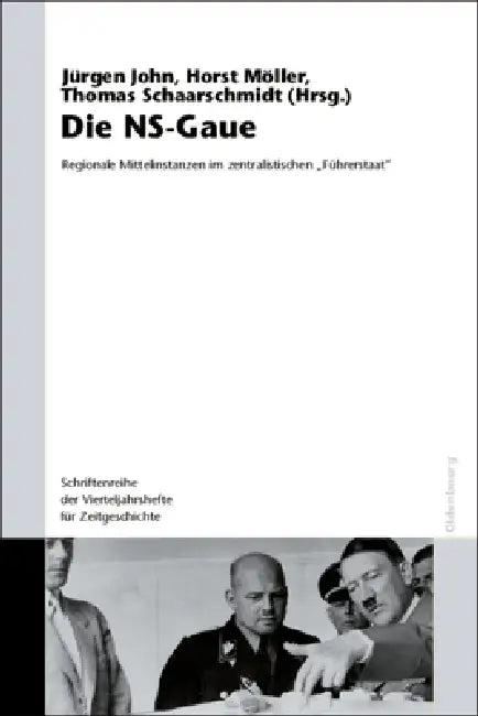 Buy Die NS-Gaue (English, Jürgen John | Horst Möller | Thomas Schaarschmidt) — BookShops.in