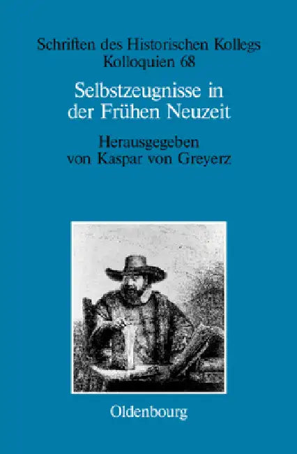 Buy Selbstzeugnisse in der Frühen Neuzeit (English, Kaspar Von Greyerz | Elisabeth Müller-Luckner) — BookShops.in