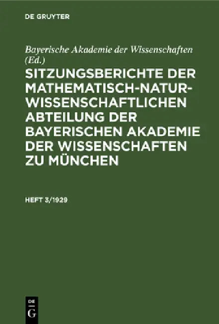 Buy Sitzungsberichte Der Mathematisch-Naturwissenschaftlichen Abteilung Der Bayerischen Akademie Der Wis (English, Bayerische Akademie Der Wissenschaften) — BookShops.in
