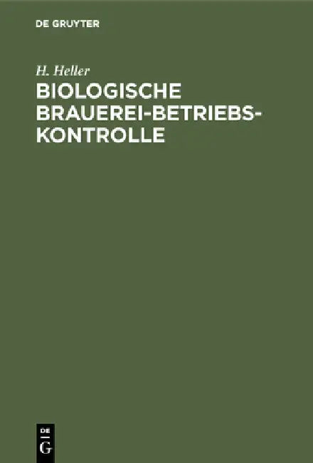 Buy Biologische Brauerei-Betriebs-Kontrolle (English, H. Heller) — BookShops.in