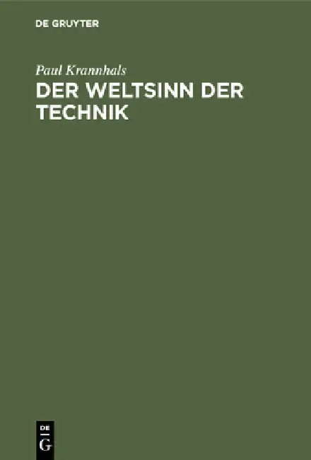 Der Weltsinn Der Technik (English, Paul Krannhals)