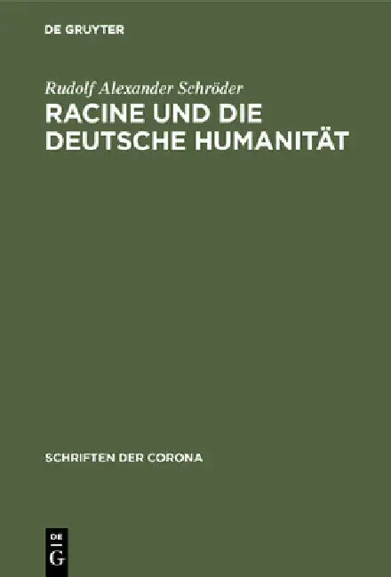 Buy Racine Und Die Deutsche Humanität (English, Rudolf Alexander Schröder) — BookShops.in