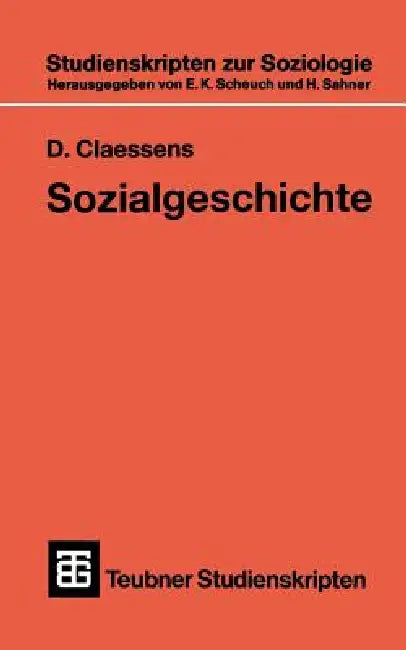 Sozialgeschichte Für Soziologisch Interessierte (English, Dieter Claessens)