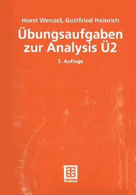 Buy Übungsaufgaben Zur Analysis Ü 2 (English, Horst Wenzel | Gottfried Heinrich) — BookShops.in