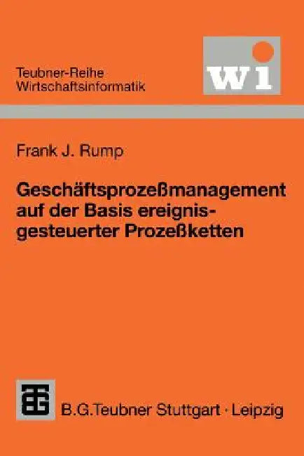 Geschäftsprozeßmanagement Auf Der Basis Ereignisgesteuerter Prozeßketten (English, Frank J. Rump)