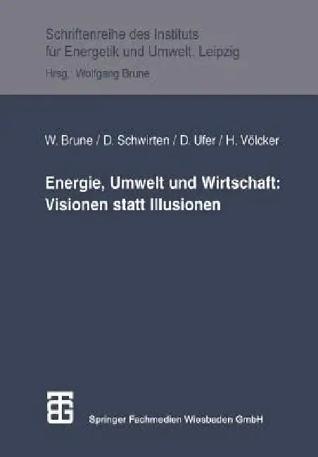 Energie, Umwelt Und Wirtschaft (English, Wolfgang Brune | Dieter Schwirten | Helmut Völcker)