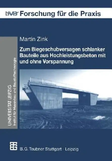 Buy Zum Biegeschubversagen Schlanker Bauteile Aus Hochleistungsbeton Mit Und Ohne Vorspannung (English, Martin Zink | Gert König) — BookShops.in