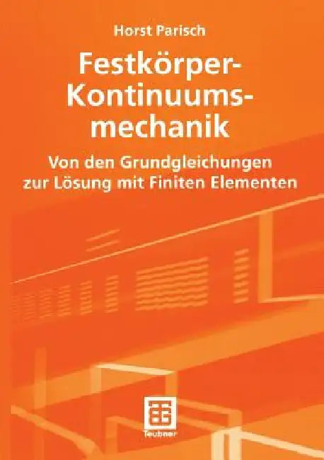 Festkörper-Kontinuumsmechanik (English, Horst Parisch)