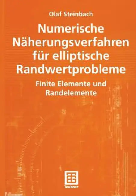 Numerische Näherungsverfahren Für Elliptische Randwertprobleme (English, Olaf Steinbach)