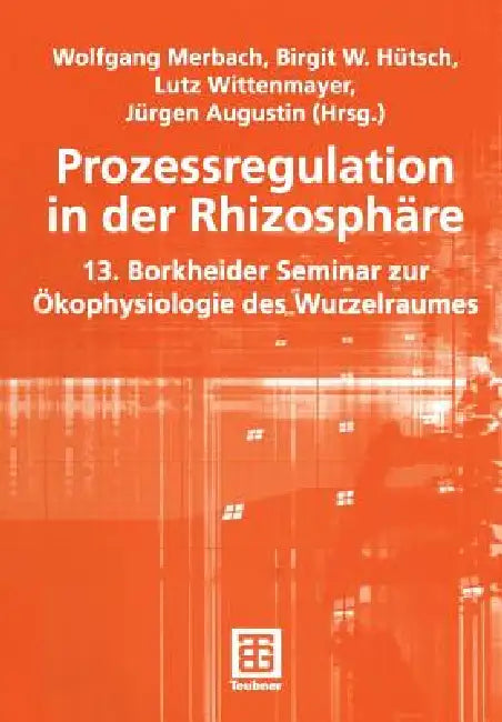 Buy Prozessregulation in Der Rhizosphäre (English, Wolfgang Merbach | Birgit Hütsch | Lutz Wittenmayer) — BookShops.in