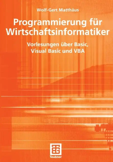 Buy Programmierung Für Wirtschaftsinformatiker (English, Wolf-Gert Matthäus) — BookShops.in