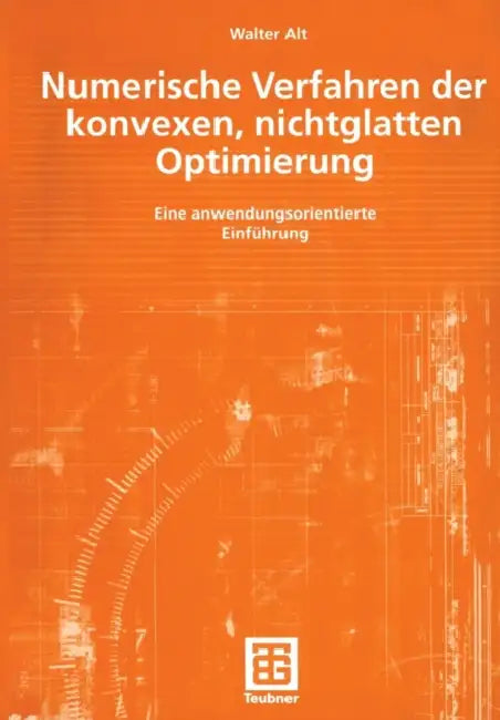 Buy Numerische Verfahren Der Konvexen, Nichtglatten Optimierung (English, Walter Alt) — BookShops.in