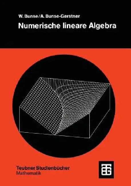 Buy Numerische Lineare Algebra (English, Wolfgang Bunse | Angelika Bunse-Gerstner) — BookShops.in