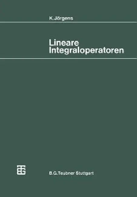 Buy Lineare Integraloperatoren (English, Konrad Jörgens) — BookShops.in