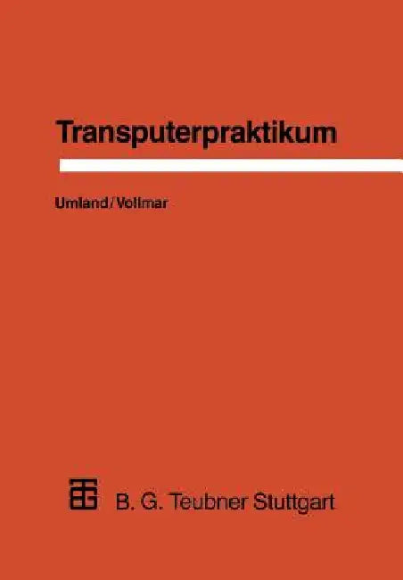 Transputerpraktikum (English, Thomas Umland | Roland Vollmar)