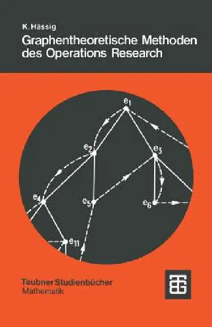 Buy Graphentheoretische Methoden Des Operations Research (English, Kurt Hässig) — BookShops.in
