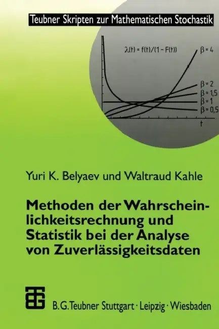 Methoden Der Wahrscheinlichkeitsrechnung Und Statistik Bei Der Analyse Von Zuverlässigkeitsdaten (English, Yuri Belyaev | Waltraud Kahle)