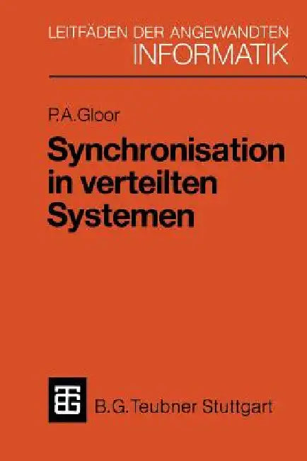 Buy Synchronisation in Verteilten Systemen (English, Peter A. Gloor) — BookShops.in