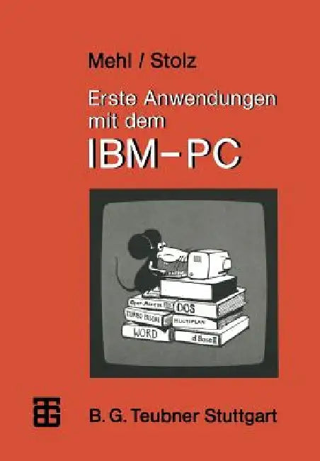 Buy Erste Anwendungen Mit Dem Ibm-PC (English, Wolfgang Mehl | Otto Stolz) — BookShops.in