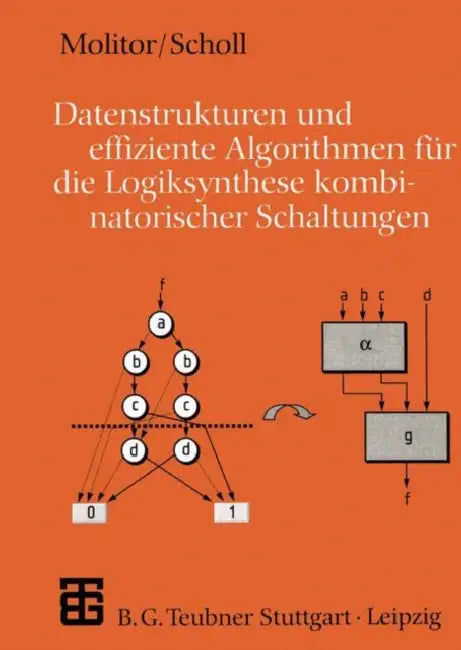 Buy Datenstrukturen Und Effiziente Algorithmen Für Die Logiksynthese Kombinatorischer Schaltungen (English, Paul Molitor | Christoph Scholl) — BookShops.in