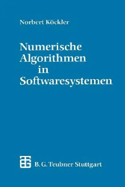 Buy Numerische Algorithmen in Softwaresystemen | by Norbert Köckler | Vieweg+teubner Verlag | by Norbert Köckler | Vieweg+teubner Verlag | by Norbert Köckler | Vieweg+teubner Verlag | by Norbert Köckler | Vieweg+teubner Verlag | by Norbert Köckler | Vieweg+teubner Verlag | by Norbert Köckler | Vieweg+teubner Verlag | by Norbert Köckler | Vieweg+teubner Verlag | by Norbert Köckler | Vieweg+teubner Verlag | by Norbert Köckler | Vieweg+teubner Verlag | by Norbert Köckler | Vieweg+teubner Verlag | by No — BookShops.in